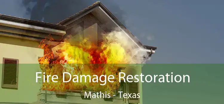 Fire Damage Restoration Mathis - Texas