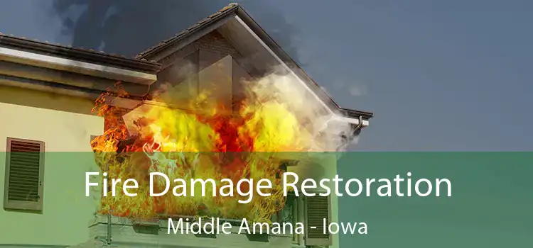 Fire Damage Restoration Middle Amana - Iowa