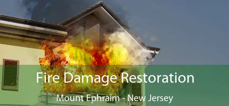 Fire Damage Restoration Mount Ephraim - New Jersey