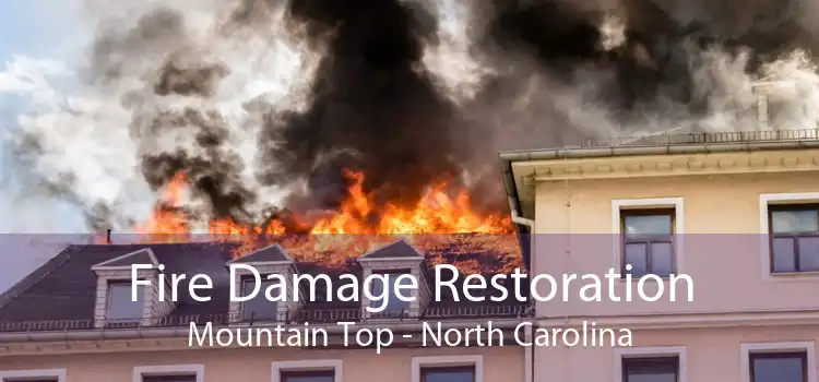 Fire Damage Restoration Mountain Top - North Carolina
