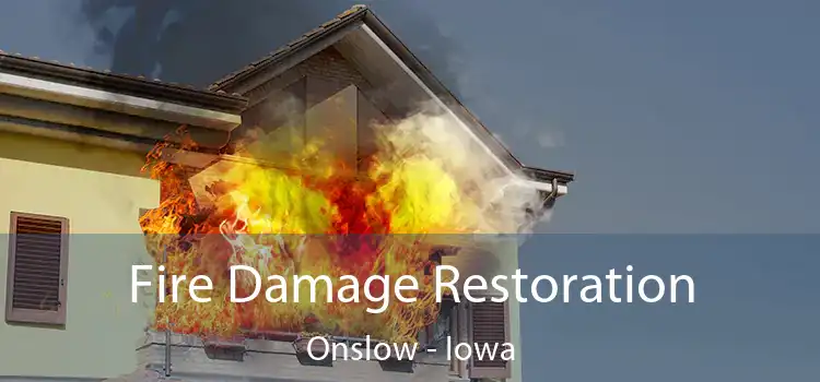 Fire Damage Restoration Onslow - Iowa