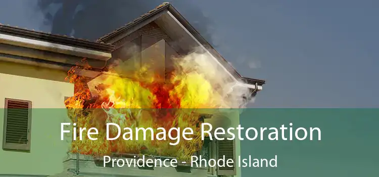 Fire Damage Restoration Providence - Rhode Island