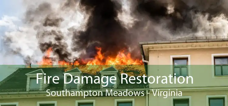 Fire Damage Restoration Southampton Meadows - Virginia