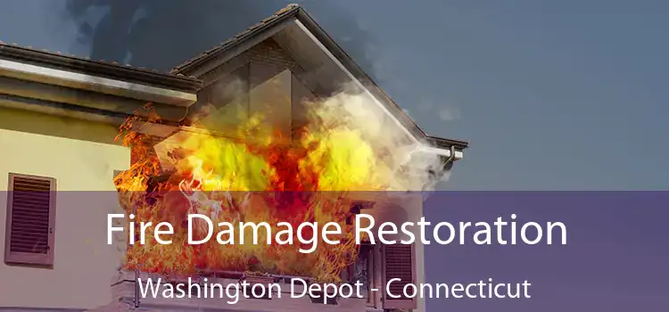 Fire Damage Restoration Washington Depot - Connecticut