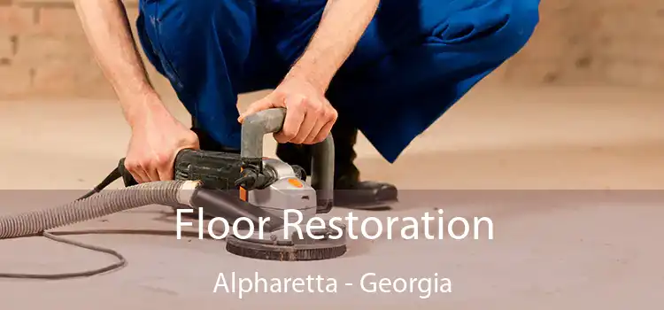 Floor Restoration Alpharetta - Georgia