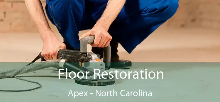 Floor Restoration Apex - North Carolina