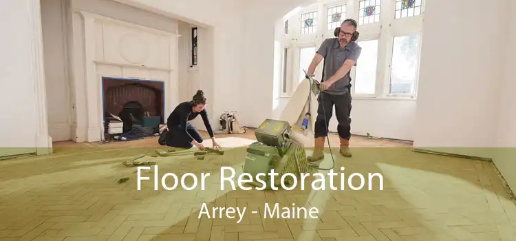 Floor Restoration Arrey - Maine