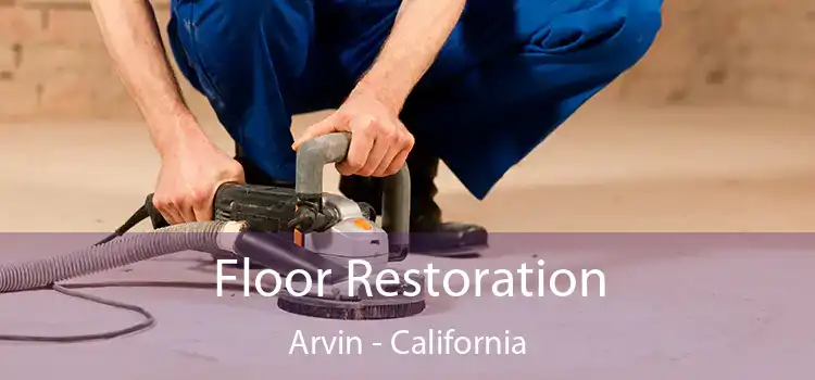 Floor Restoration Arvin - California