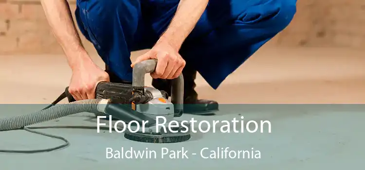 Floor Restoration Baldwin Park - California