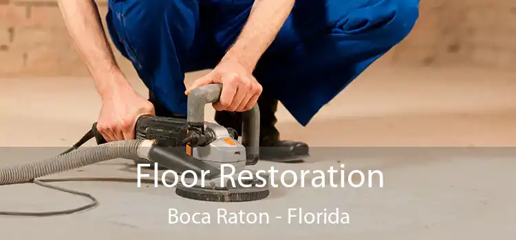 Floor Restoration Boca Raton - Florida