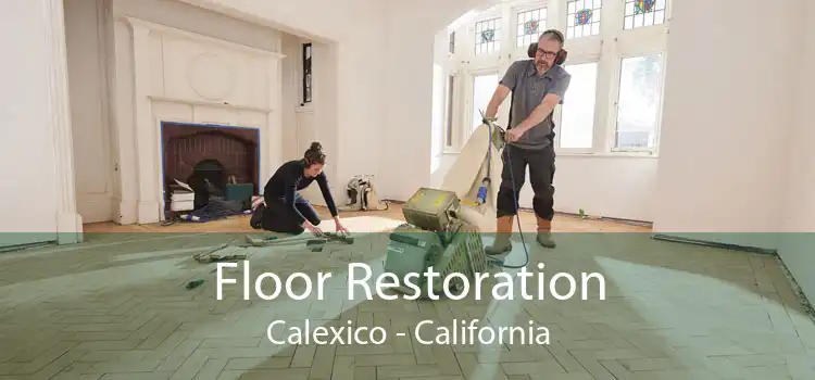 Floor Restoration Calexico - California