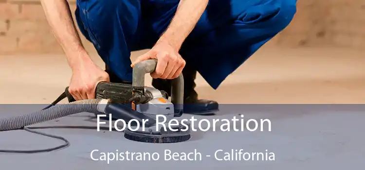 Floor Restoration Capistrano Beach - California