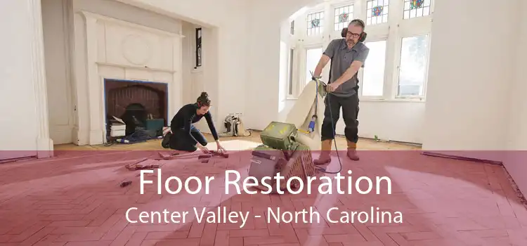 Floor Restoration Center Valley - North Carolina