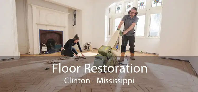 Floor Restoration Clinton - Mississippi