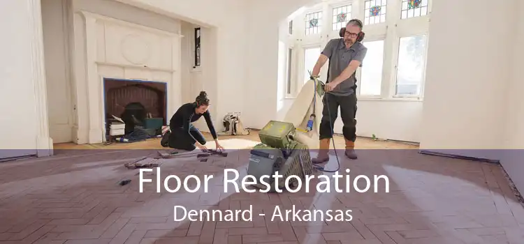Floor Restoration Dennard - Arkansas