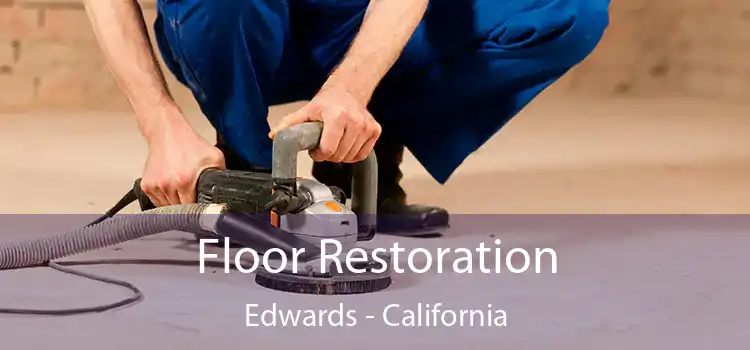 Floor Restoration Edwards - California