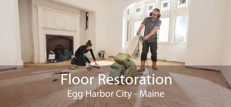 Floor Restoration Egg Harbor City - Maine