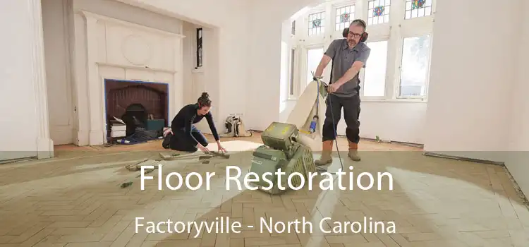 Floor Restoration Factoryville - North Carolina