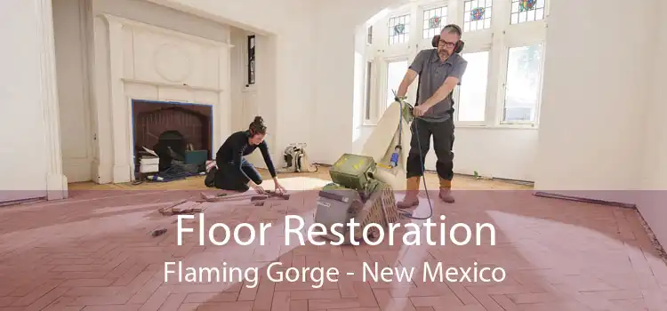 Floor Restoration Flaming Gorge - New Mexico