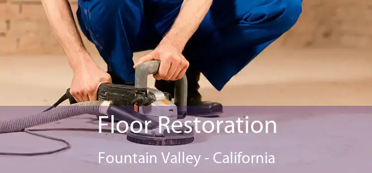 Floor Restoration Fountain Valley - California