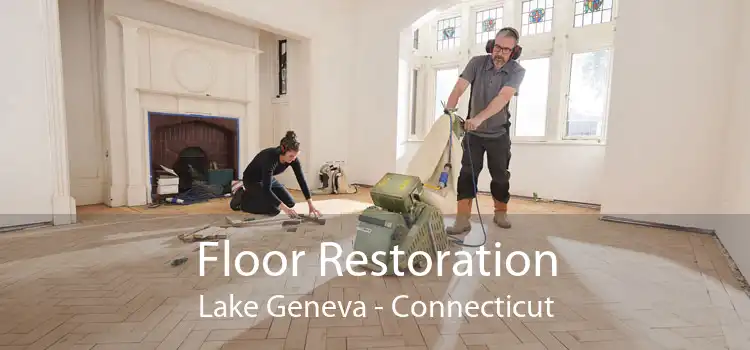 Floor Restoration Lake Geneva - Connecticut