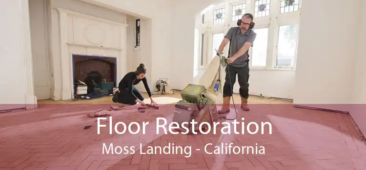 Floor Restoration Moss Landing - California