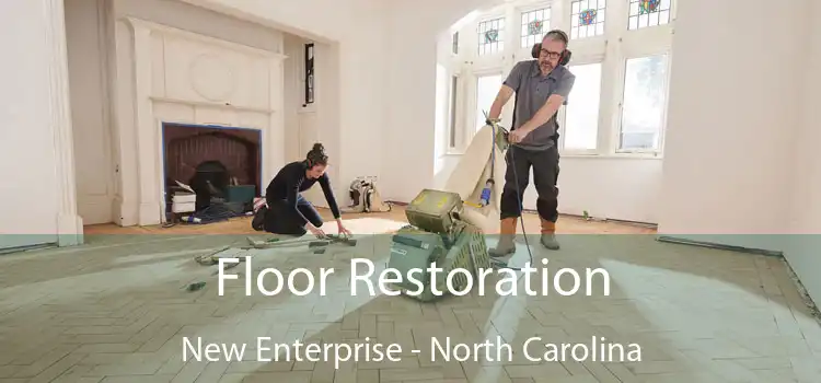 Floor Restoration New Enterprise - North Carolina