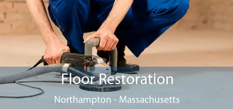 Floor Restoration Northampton - Massachusetts