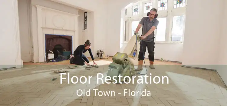 Floor Restoration Old Town - Florida