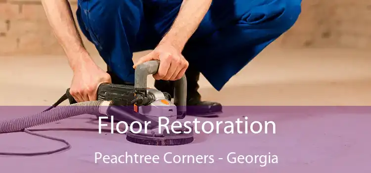 Floor Restoration Peachtree Corners - Georgia