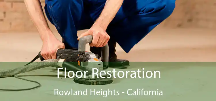 Floor Restoration Rowland Heights - California