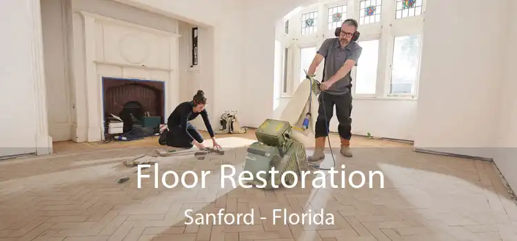 Floor Restoration Sanford - Florida