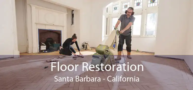 Floor Restoration Santa Barbara - California