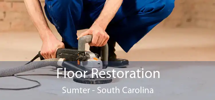 Floor Restoration Sumter - South Carolina