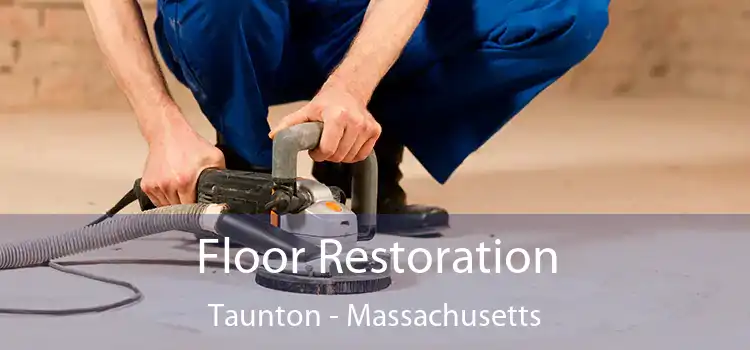 Floor Restoration Taunton - Massachusetts