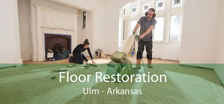 Floor Restoration Ulm - Arkansas