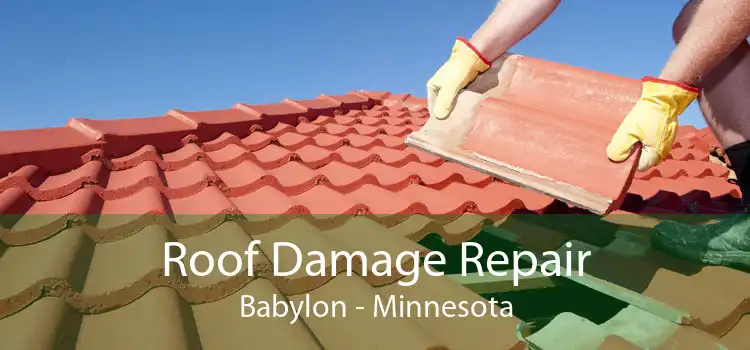 Roof Damage Repair Babylon - Minnesota
