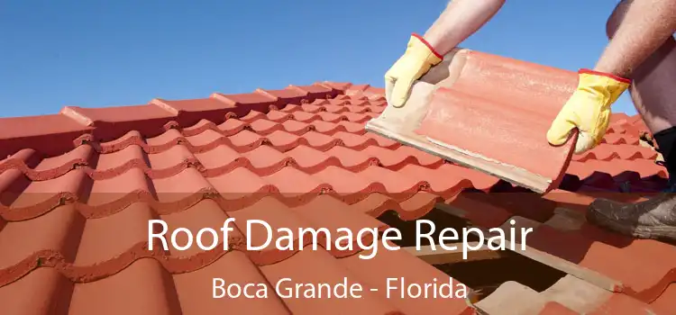 Roof Damage Repair Boca Grande - Florida