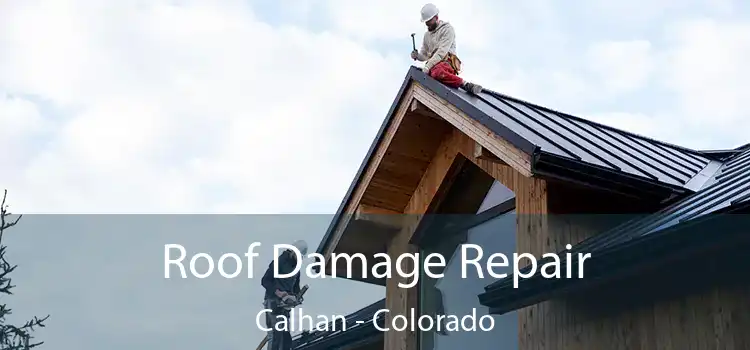 Roof Damage Repair Calhan - Colorado