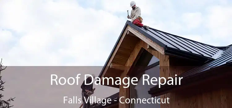 Roof Damage Repair Falls Village - Connecticut