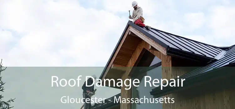 Roof Damage Repair Gloucester - Massachusetts