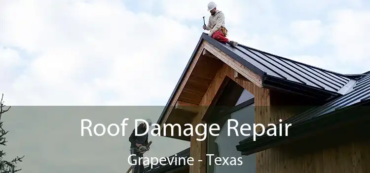 Roof Damage Repair Grapevine - Texas