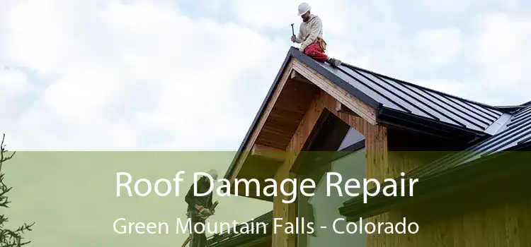 Roof Damage Repair Green Mountain Falls - Colorado