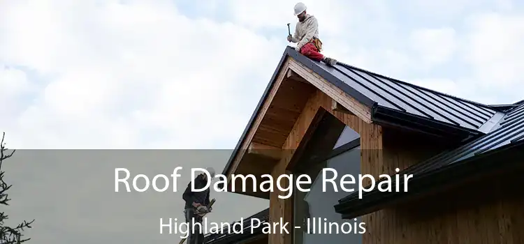 Roof Damage Repair Highland Park - Illinois