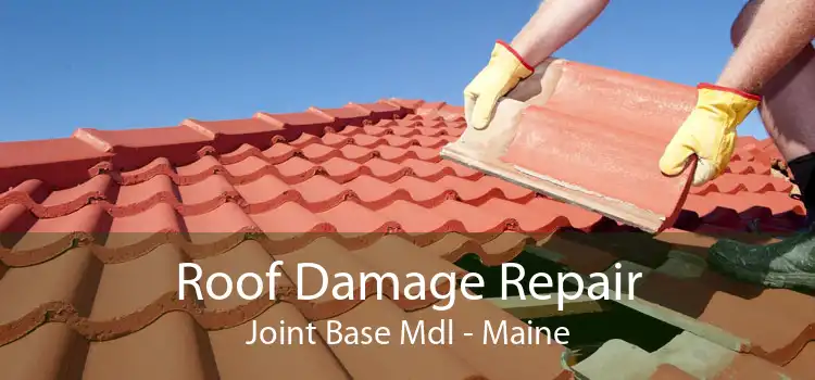 Roof Damage Repair Joint Base Mdl - Maine