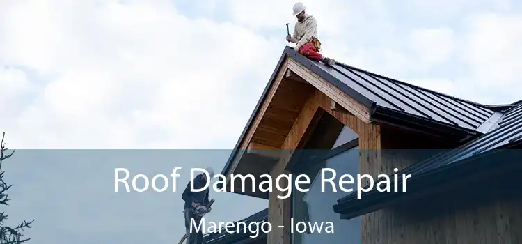 Roof Damage Repair Marengo - Iowa