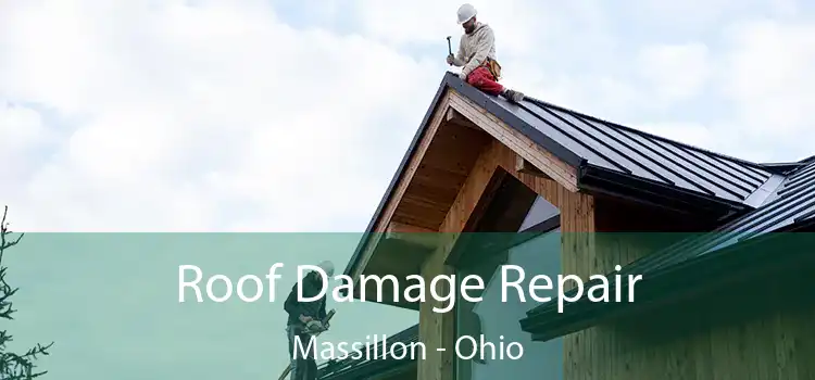 Roof Damage Repair Massillon - Ohio