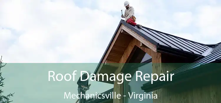 Roof Damage Repair Mechanicsville - Virginia