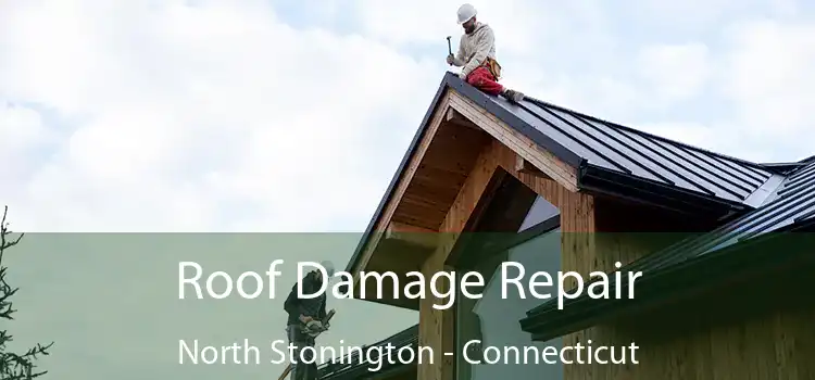 Roof Damage Repair North Stonington - Connecticut