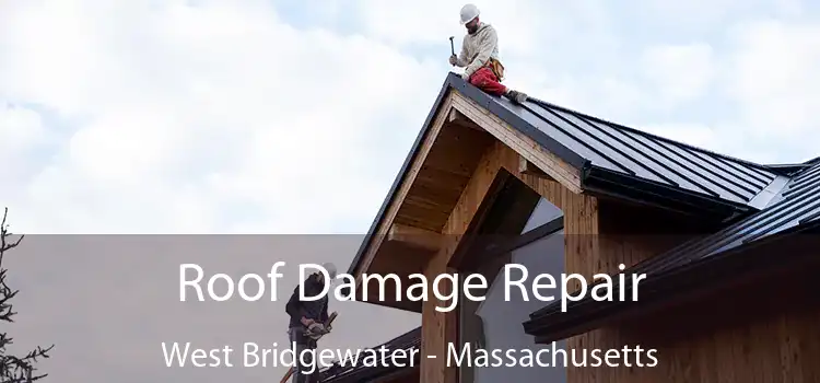 Roof Damage Repair West Bridgewater - Massachusetts